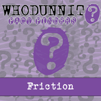 Preview of Friction Whodunnit Activity - Printable & Digital Game Options