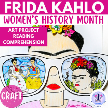 Preview of Frida Kahlo | Art Project | Women's History Month | Reading Comprehension Lesson