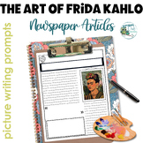 Frida Kahlo Art Creative Writing Newspaper Article Photo Prompts