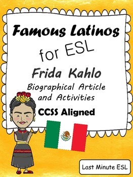 Frida Kahlo Biographical Article and Activities for ESL by Last Minute ESL