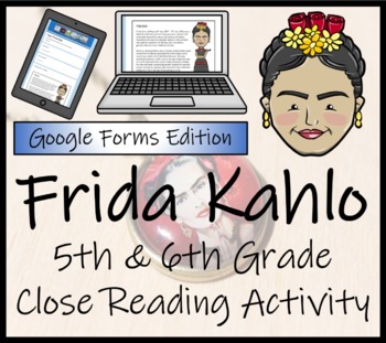 Preview of Frida Kahlo Close Reading Activity Digital & Print | 5th Grade & 6th Grade
