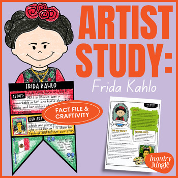 Frida Kahlo - Famous Artists Fact File and Biography Craftivity | TPT