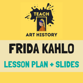 Preview of Frida Kahlo Lesson Plan Grades 3-8