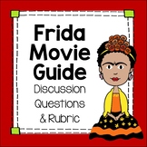 Frida Kahlo Movie Discussion Questions and Rubric - in Spanish