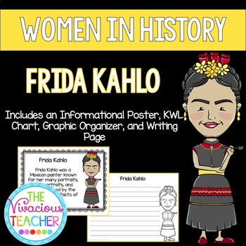 Preview of Frida Kahlo ~ Women in History (Poster, KWL Chart, Graphic Organizer, Prompt)