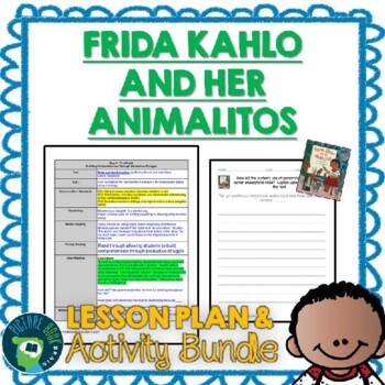 Preview of Frida Kahlo and Her Animalitos by Monica Brown Lesson Plan and Google Activities