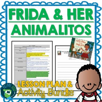 Preview of Frida Kahlo and Her Animalitos by Monica Brown Lesson Plan and Activities
