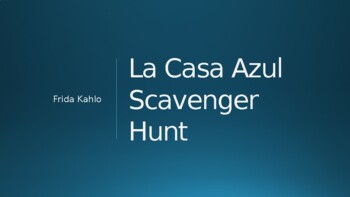Preview of Frida Kahlo's La Casa Azul Scavenger Hunt (English) v2