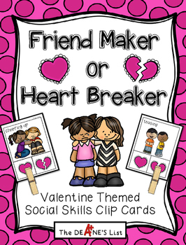 Preview of Friend Maker or Heart Breaker: Valentine Themed Social Skills Clip Cards