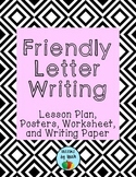 Friendly Letter Writing Lesson Plan, Posters, Worksheet, a