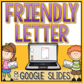 Friendly Letter in Google Slides™
