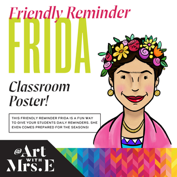 Preview of Friendly Reminder Frida | Classroom Visual