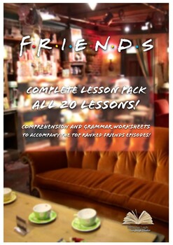 Preview of Friends Complete Lesson Pack! All 20 Lessons!