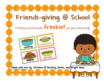 Preview of Friends-Giving At School {A FREE Thanksgiving Morale Booster!}