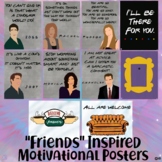 Friends Inspired Motivational Classroom Posters