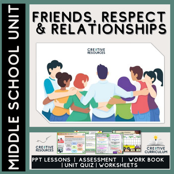 Preview of Friends, Respect & Relationships  - Middle School Unit