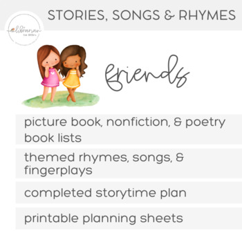 Preview of Friends Storytime Planning  |  Stories, Songs and Rhymes