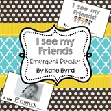 Emergent Reader - I See my Friends: Student made book for 