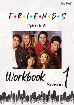 Preview of Friends / Workbook / Laundry Detergent /Season 1 Episode 5 / ESL B1 - B2