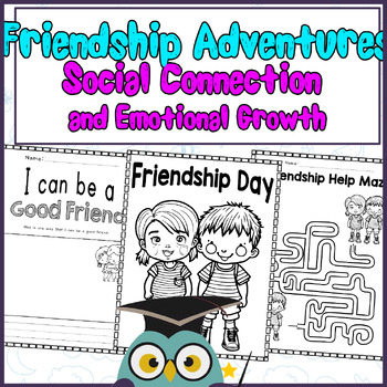 Preview of Friendship Adventures:PreK Activities for Social Connection and Emotional GrowtH