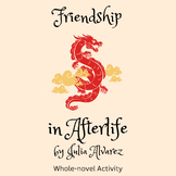 Friendship | Afterlife | Julia Alvarez | End of Novel Stud