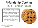 Friendship Cookies Social Skills Group Pt5: Broken Pieces 
