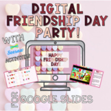 Friendship Day Party | Digital | Google Slides | Seesaw Ac