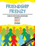 Friendship Frenzy After School Activities