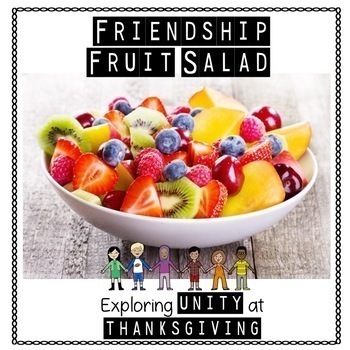 Preview of Friendship Fruit Salad, Thanksgiving, Unity and Diversity