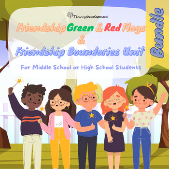 Preview of Friendship Green & Red Flags & Friendship Boundaries Unit