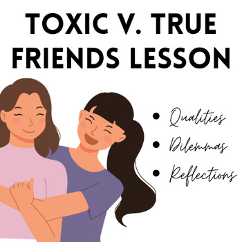 Preview of Friendship Matters: Toxic vs. True Friend Lesson