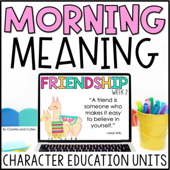 Preview of Friendship | Morning Meeting | Character Education | Morning Meaning