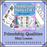 Friendship Qualities | Counseling Mini Lesson | Making Fri