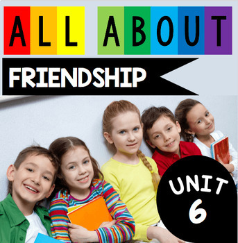 Preview of Friendship Unit - How to Make Friends Conflicts Social Skills Compliments SEL