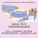 Friendships (Healthy Relationships Lesson 5) *PDF
