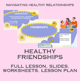 Friendships (Healthy Relationships Lesson 5) *DOCS