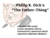 Frightfully Fun: Philip K. Dick's "The Father-Thing"