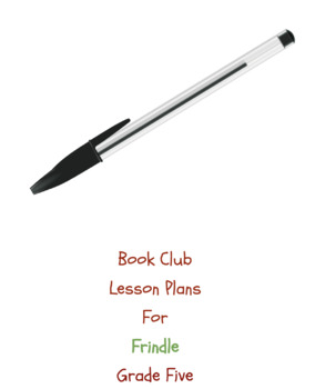 Frindle Book Club Lesson Plans by Kelly Runkle | TpT