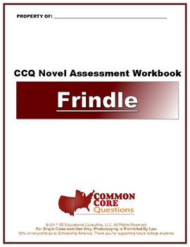 Preview of NEW!!! Frindle – CCQ Novel Study Assessment Workbook- CCSS Aligned