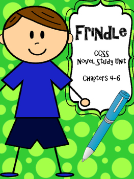 Preview of Frindle CCSS Novel Study Unit for Chapters 4-6