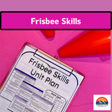 Frisbee Skills Unit  (Kindergarten - 6)