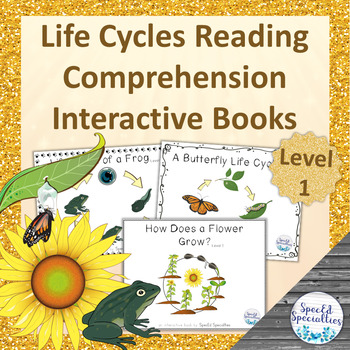 Preview of Frog Butterfly Sunflower Life Cycles Reading Comprehension adapted books (Lvl 1)
