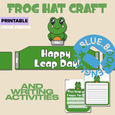 Frog Hat Craft and Activities - Leap Year / Day Writing- 6 pages
