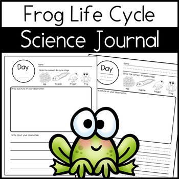 Preview of Frog Life Cycle Science Journal Observation Pages {PK-1} FREE