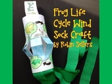 Frog Life Cycle {Wind Sock Life Cycle Craftivity}