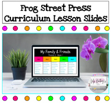 Frog Street Press 2020 | Lesson Slides | My Family & Frien