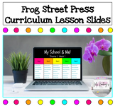 Frog Street Press 2020 | Lesson Slides | My School & Me, Week 1