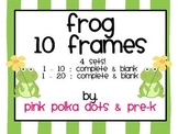 Frog Theme Ten Frames ~ 4 Completed & Blank Sets ~ #'s 1 -