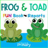 Frog and Toad Book Reports - Book Study - Reading Comprehe