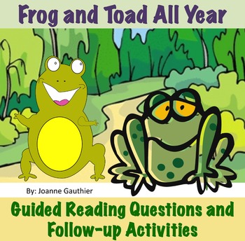 Frog and Toad All Year - Guided Reading Questions and Follow-up Activities